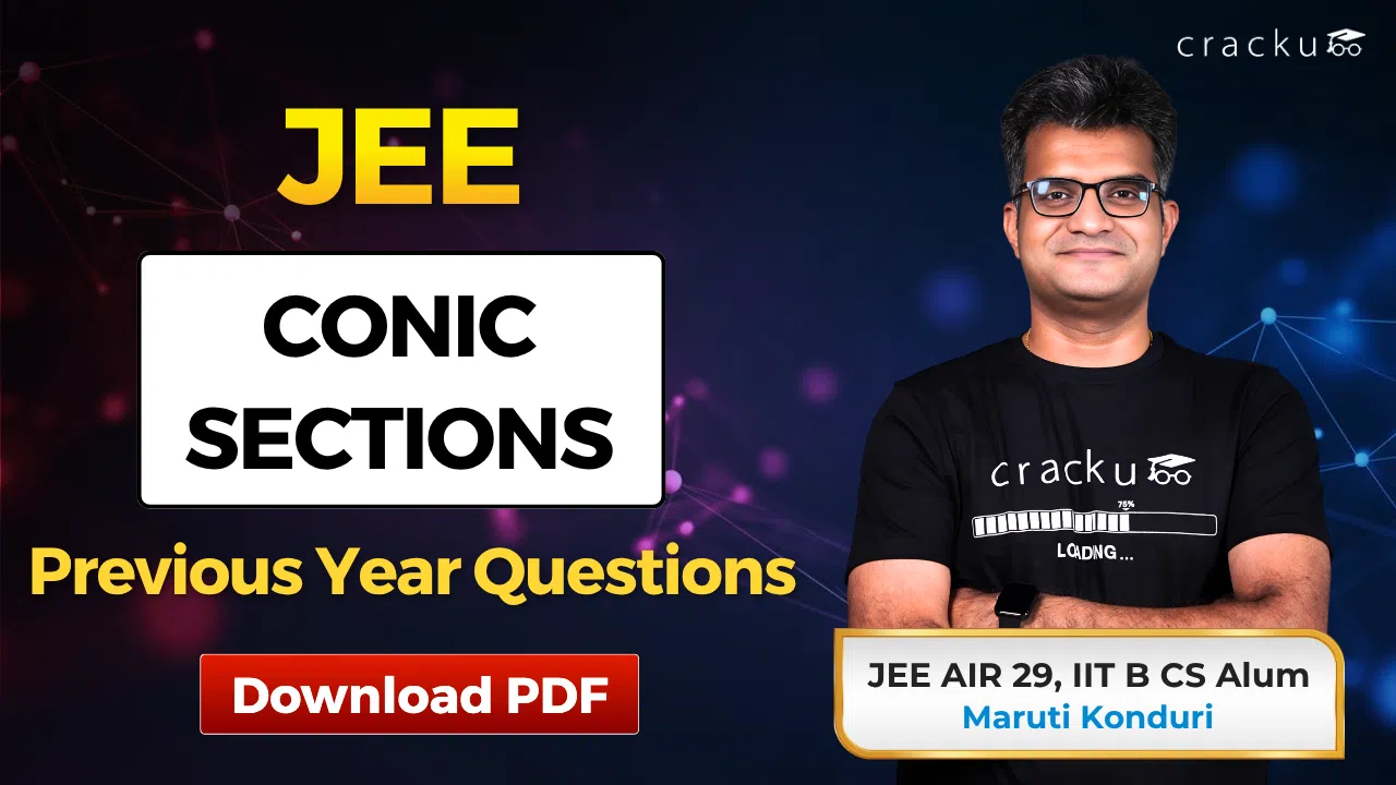 JEE Conic Sections PYQs with Video Solutions, Download PDF