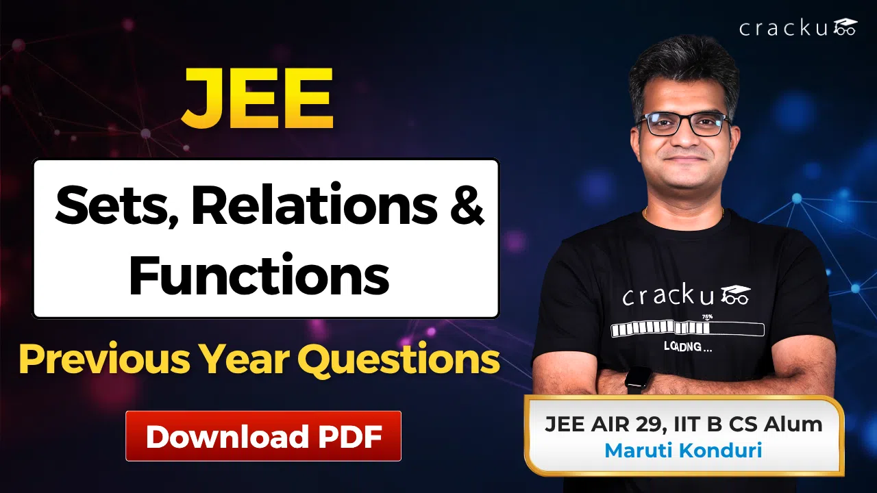 JEE Sets, Relations & Functions PYQs With Video Solutions PDF