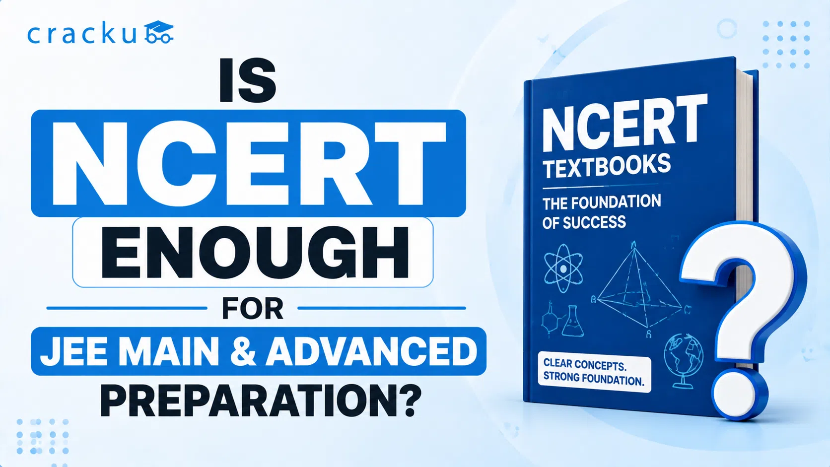 Is NCERT Enough for JEE Main and Advanced Preparation?