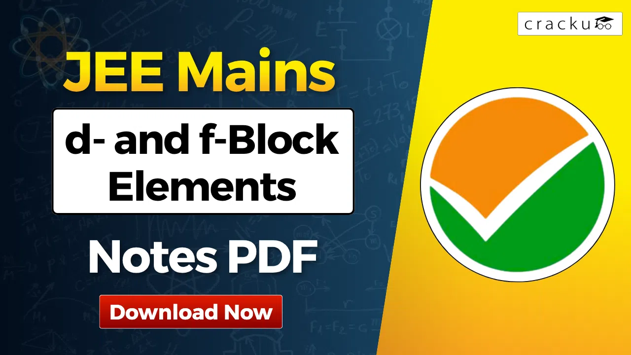 d- and f-Block Elements JEE Notes PDF: Download Now