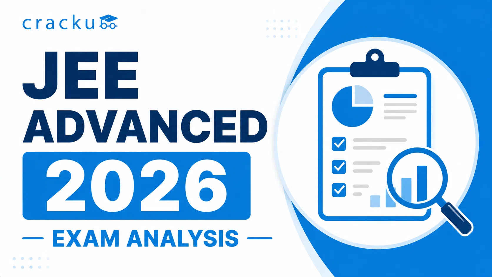 JEE Advanced 2026 Exam Analysis, Paper 1 & 2 Difficulty Level