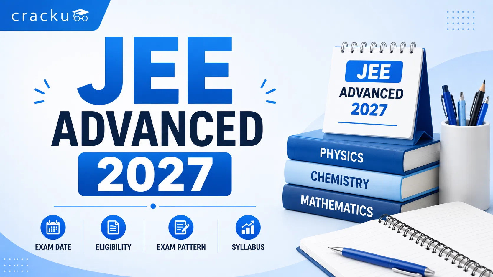 JEE Advanced 2027, Dates, Eligibility Criteria & Exam Pattern