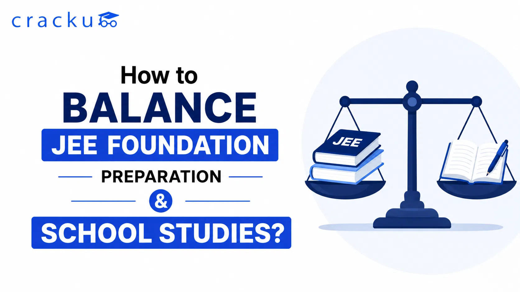 How to Balance JEE Foundation Preparation and School Studies? image