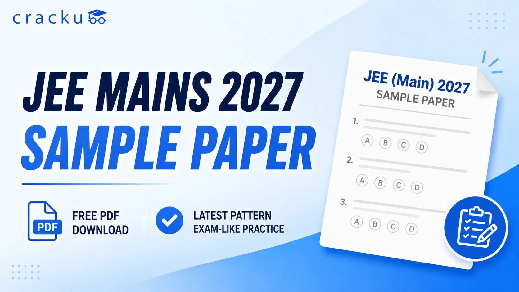 JEE Mains 2027 Sample Paper, Based on Latest Exam Pattern
