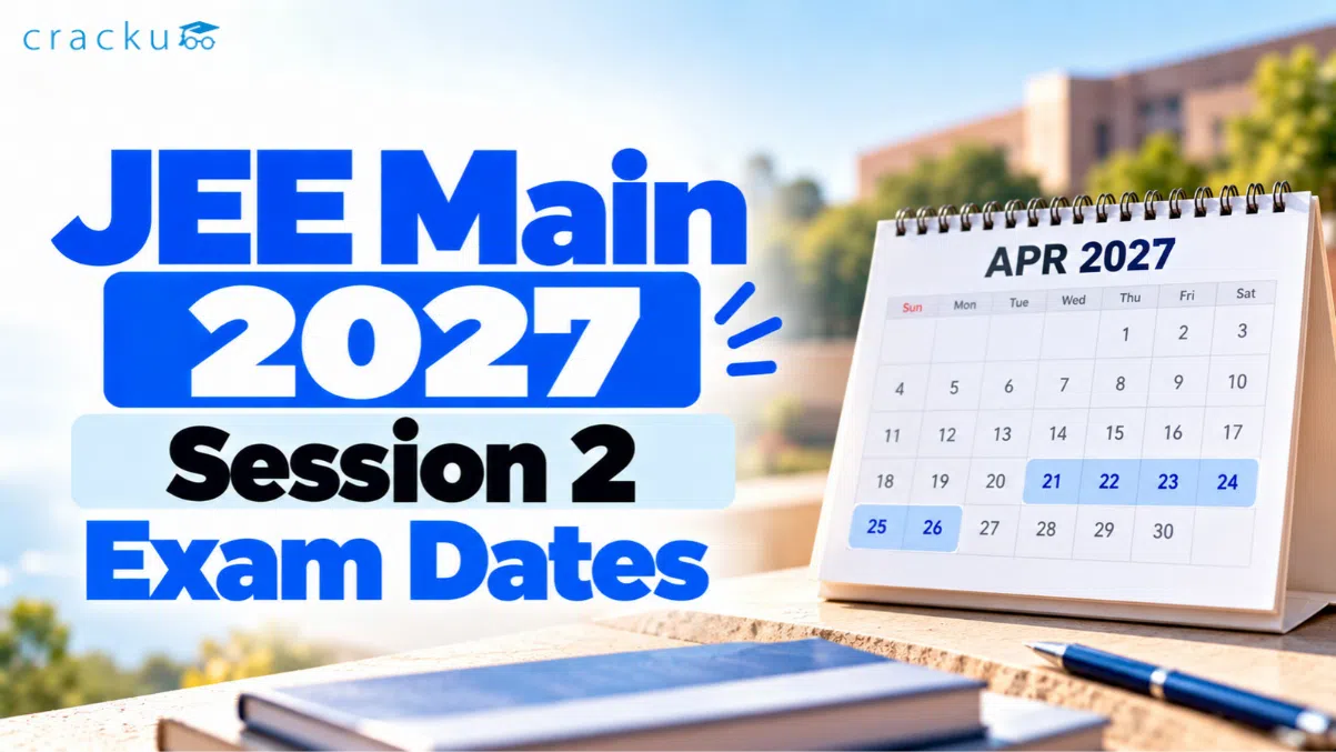JEE Main 2027 Session 2 Exam Dates and Shift Timings