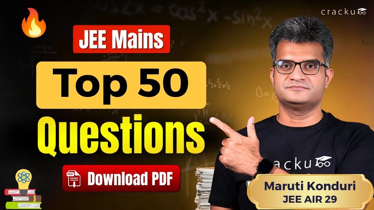 Top 50 JEE Mains Questions 2026 PDF with Video Solutions
