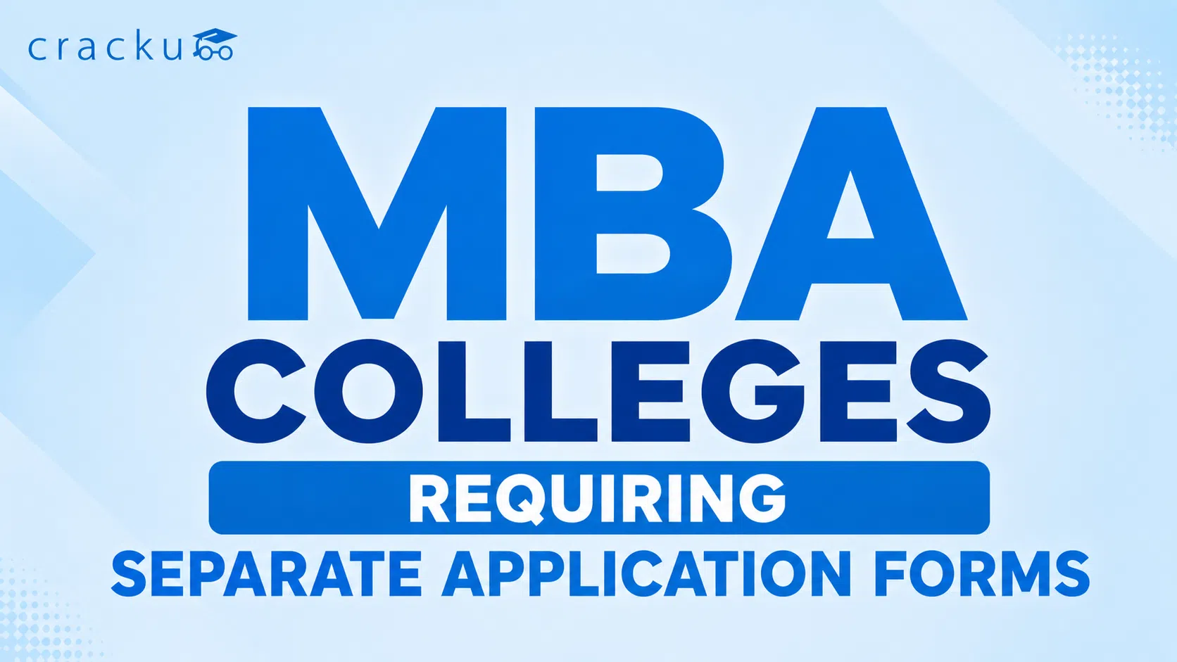 Top MBA Colleges That Require a Separate Application Form