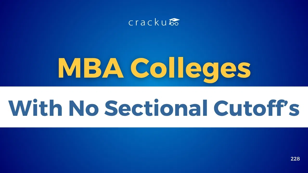 Top MBA Colleges Accepting CAT Without Sectional Cut Off's