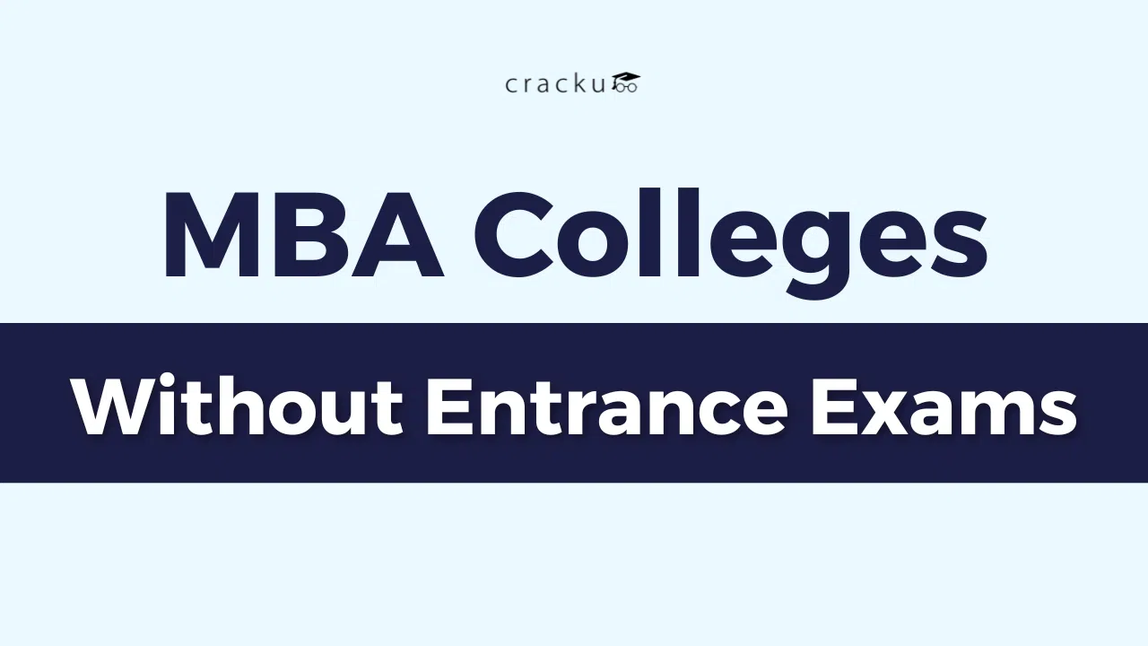 Top MBA Colleges Without Entrance Exam, Fees, Placements