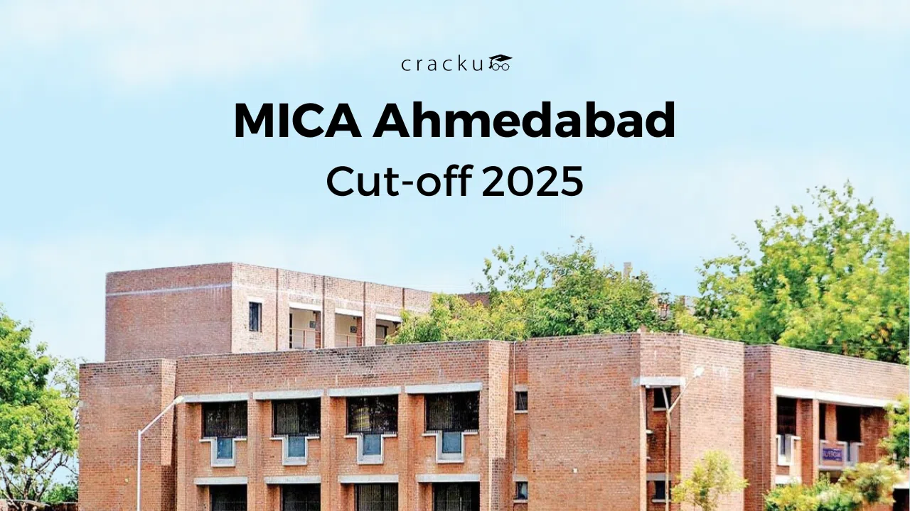 MICA Ahmedabad Cut Off 2025, Selection Criteria, Brochure PDF