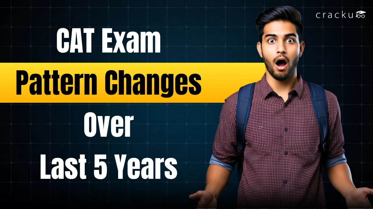 Major CAT Exam Pattern Changes over the Last 5 Years image