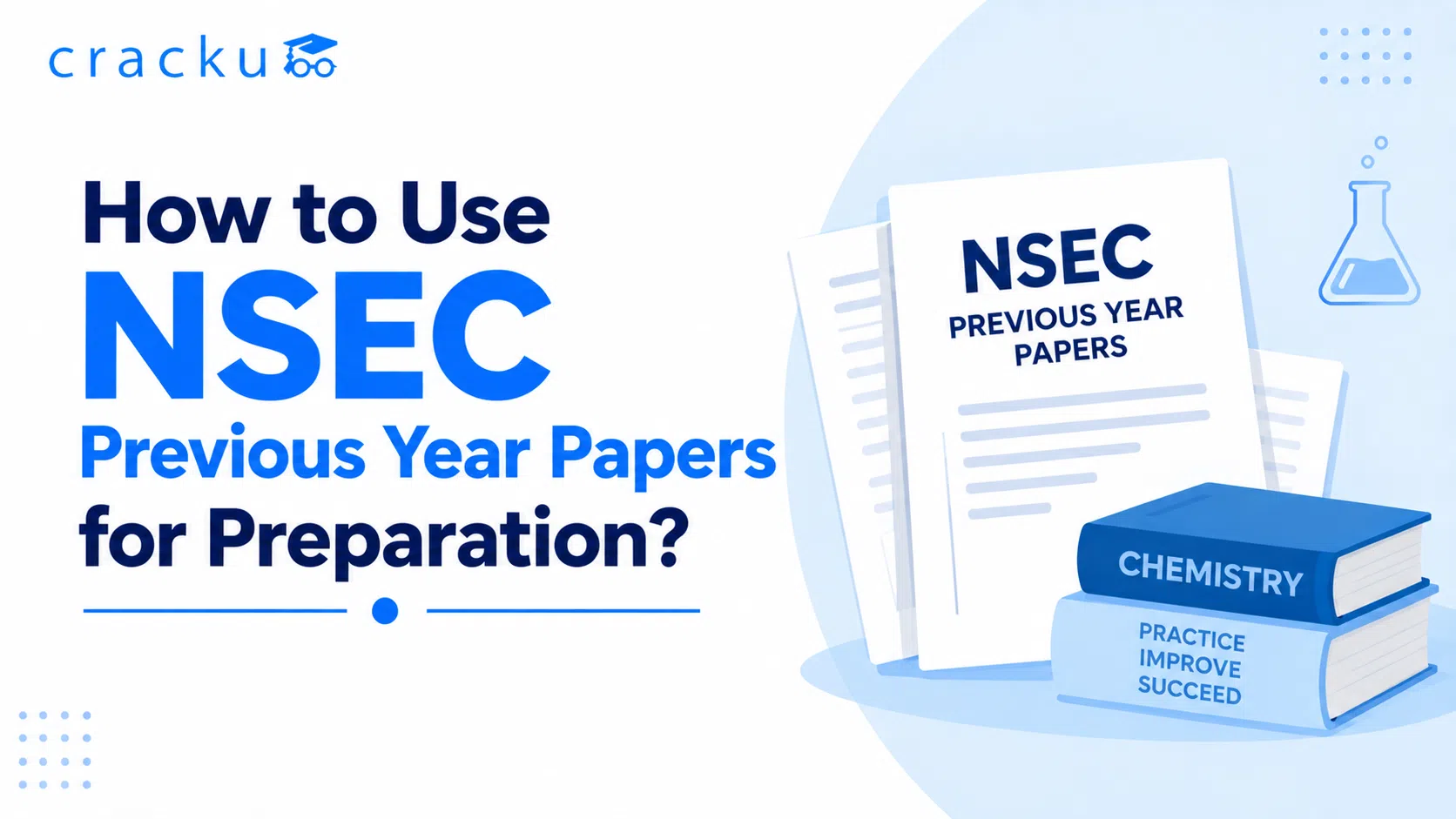 How to Use NSEC Previous Year Papers for Preparation?