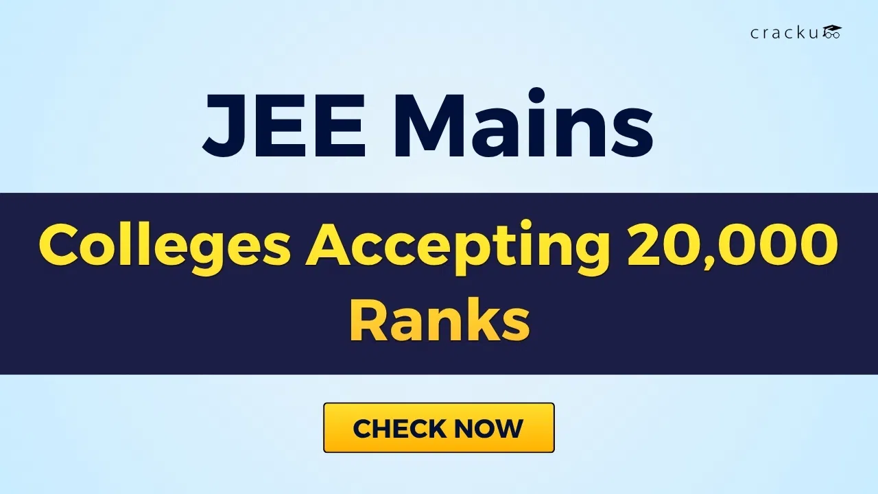 Best Colleges for 20,000 Rank in JEE Mains 2026, Check Now image