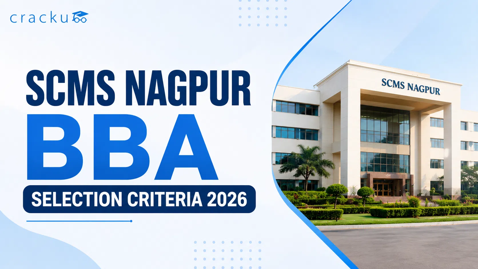 SCMS Nagpur BBA Selection Criteria 2026, Eligibility, Cutoffs