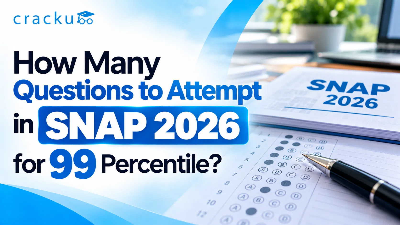 How Many Questions to Attempt in SNAP 2026 for 99 Percentile?