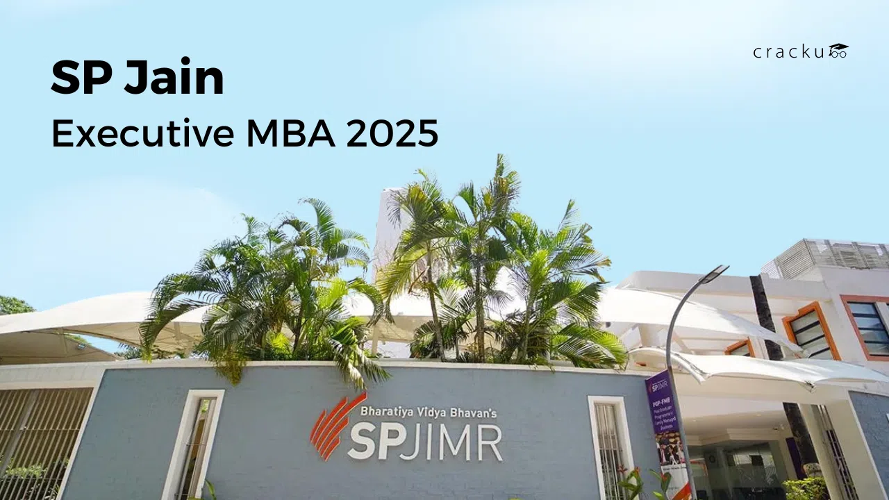 SP Jain Executive MBA 2025﻿, Admission Dates, Eligibility, Fees