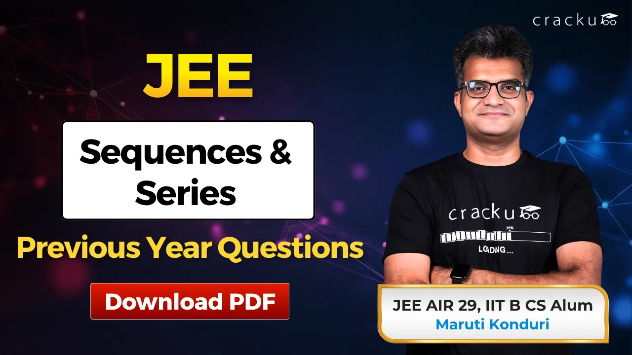 JEE Sequences and Series PYQs with Solutions PDF, Download