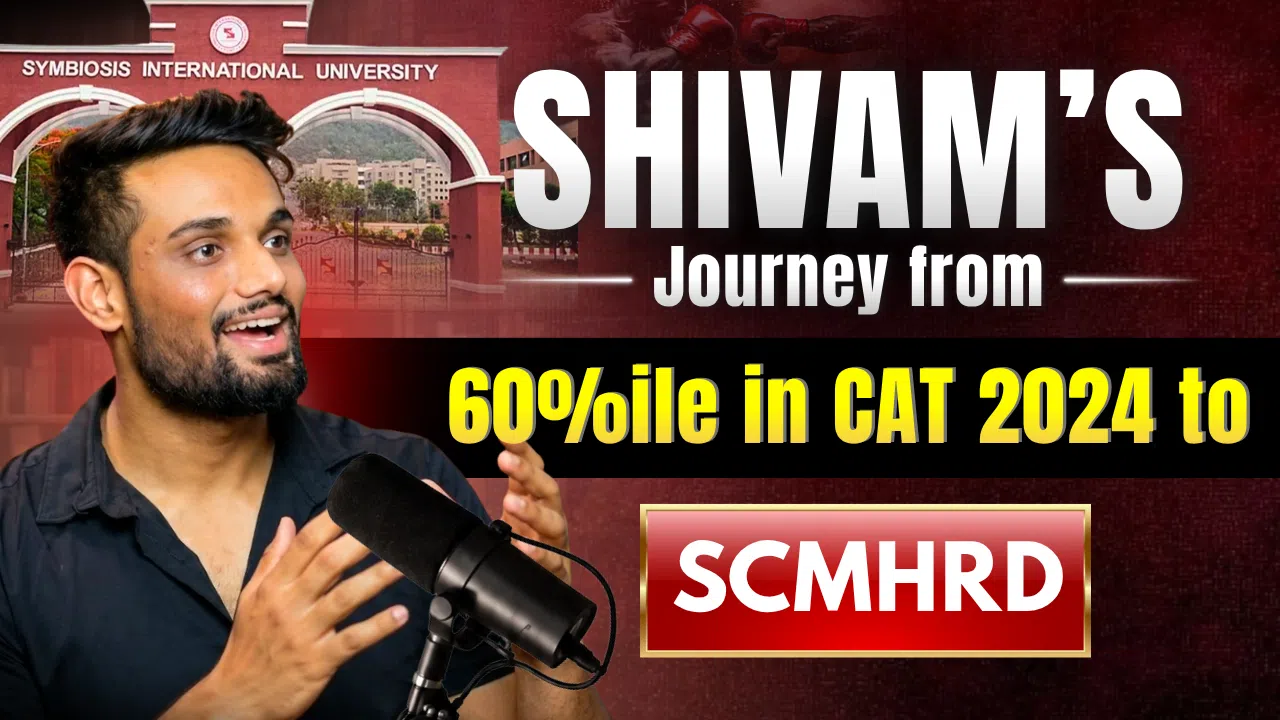 Shivam's Journey from 60 Percentile in CAT 2024 to SCMHRD image