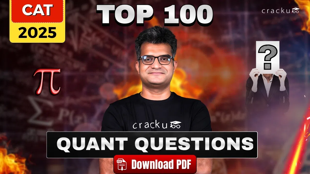 Top 100 CAT 2025 Quant Questions PDF with Video Solutions