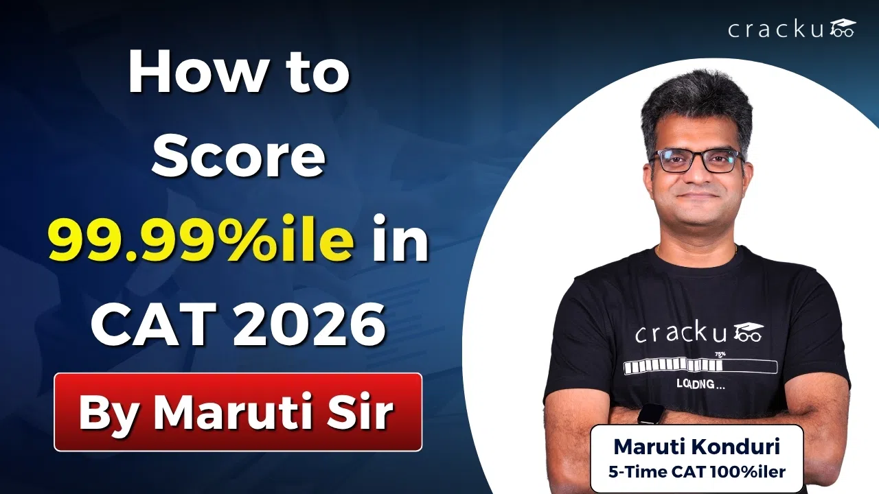 How to Score 99.99%ile in CAT 2026, Strategy by Maruti Sir image