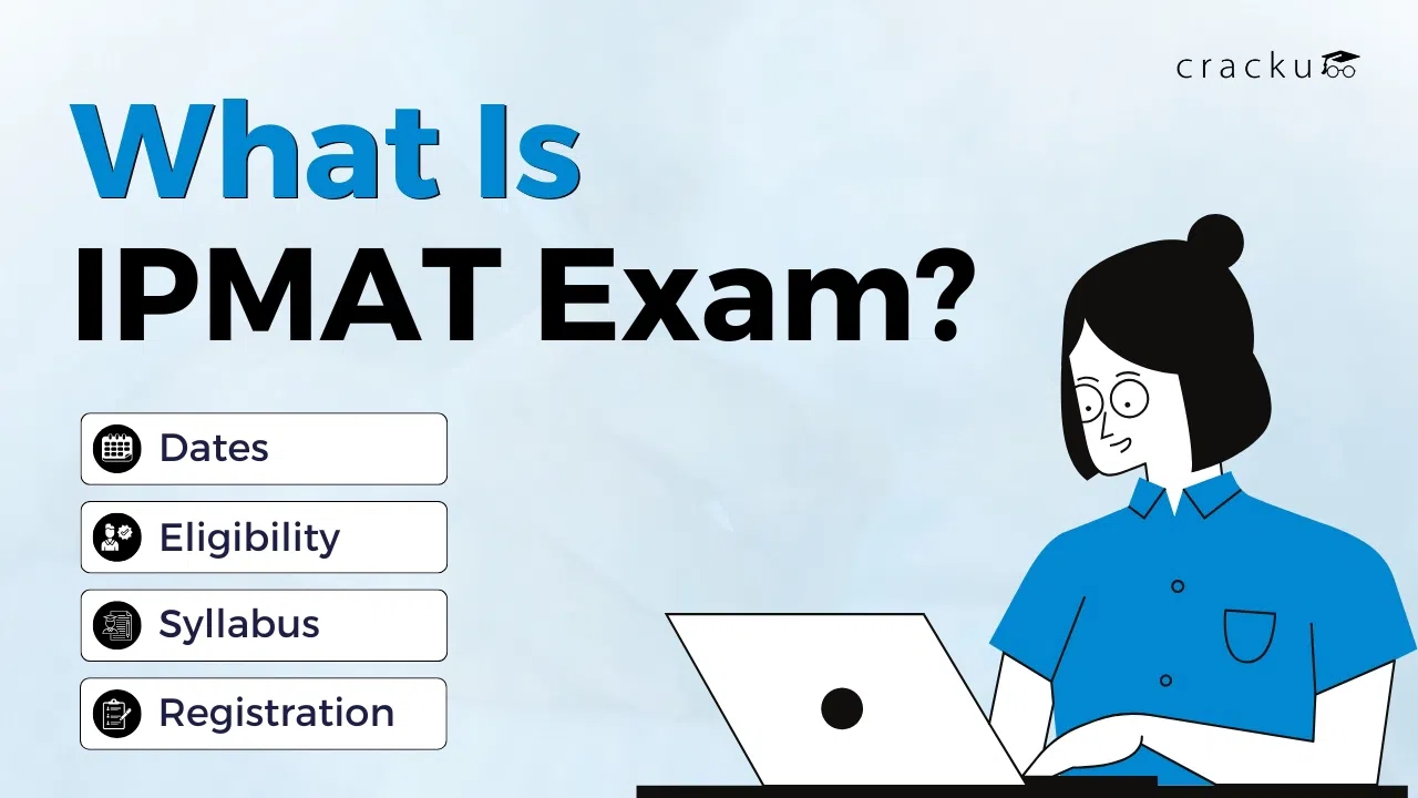 What is IPMAT Exam? Important Dates, Syllabus, Eigibility