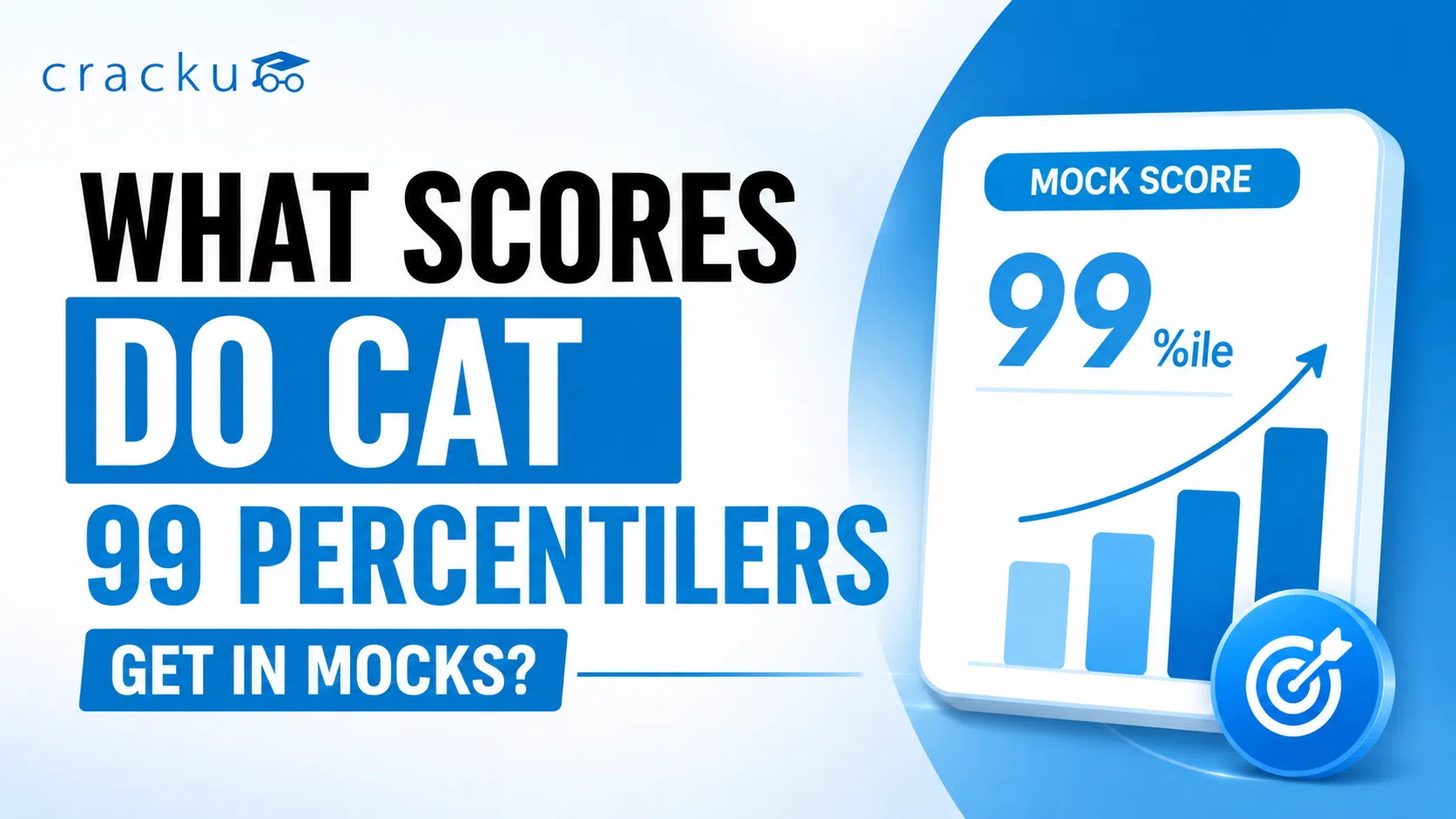 What Scores Do CAT 99 Percentilers Get in Mocks? Check Now