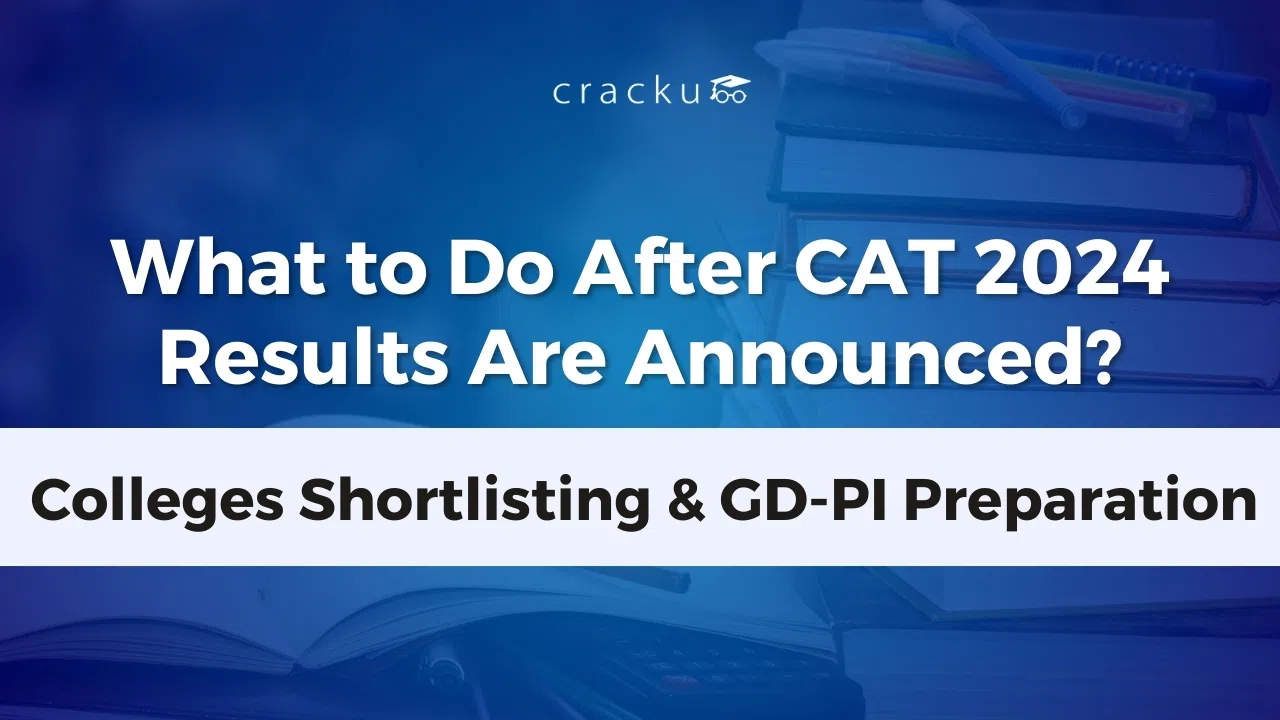 What to Do After CAT 2024 Results Are Announced? Check Now