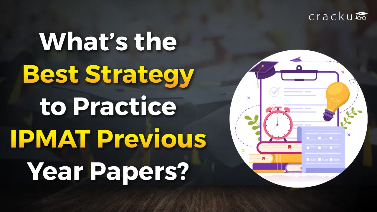 What’s the ﻿Best Strategy to Practice IPMAT Previous Year Papers?