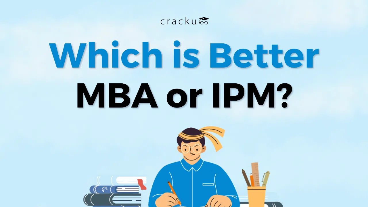 Which is Better MBA or IPM? Check Average Salary, Benefits
