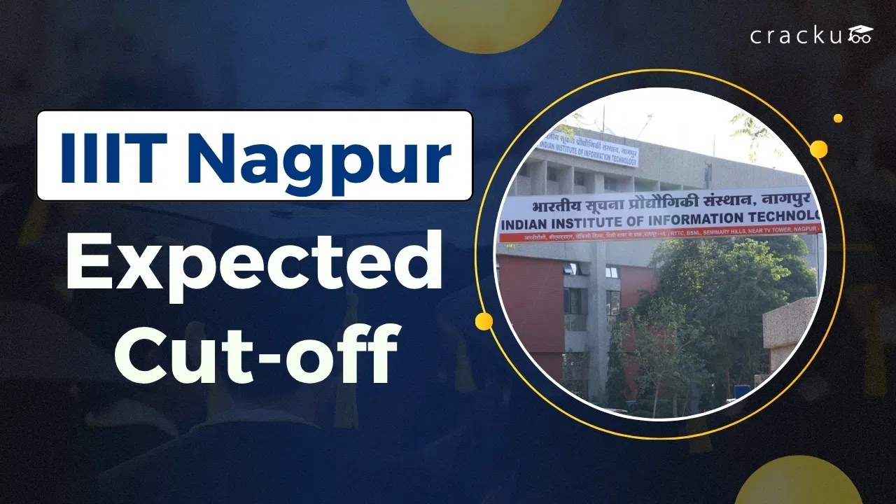 IIIT Nagpur Cutoff 2026, Expected Cutoffs, Previous Year Trends