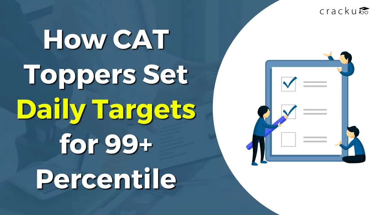 How CAT Toppers Set Daily Targets for 99+ Percentile image