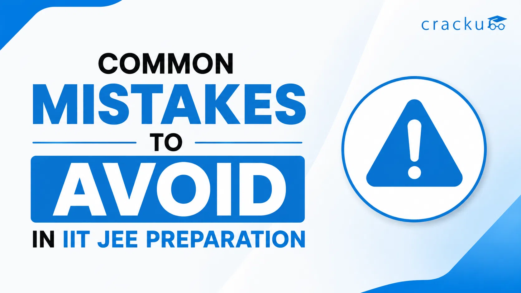 Common Mistakes to Avoid in IIT JEE Preparation, Check Now