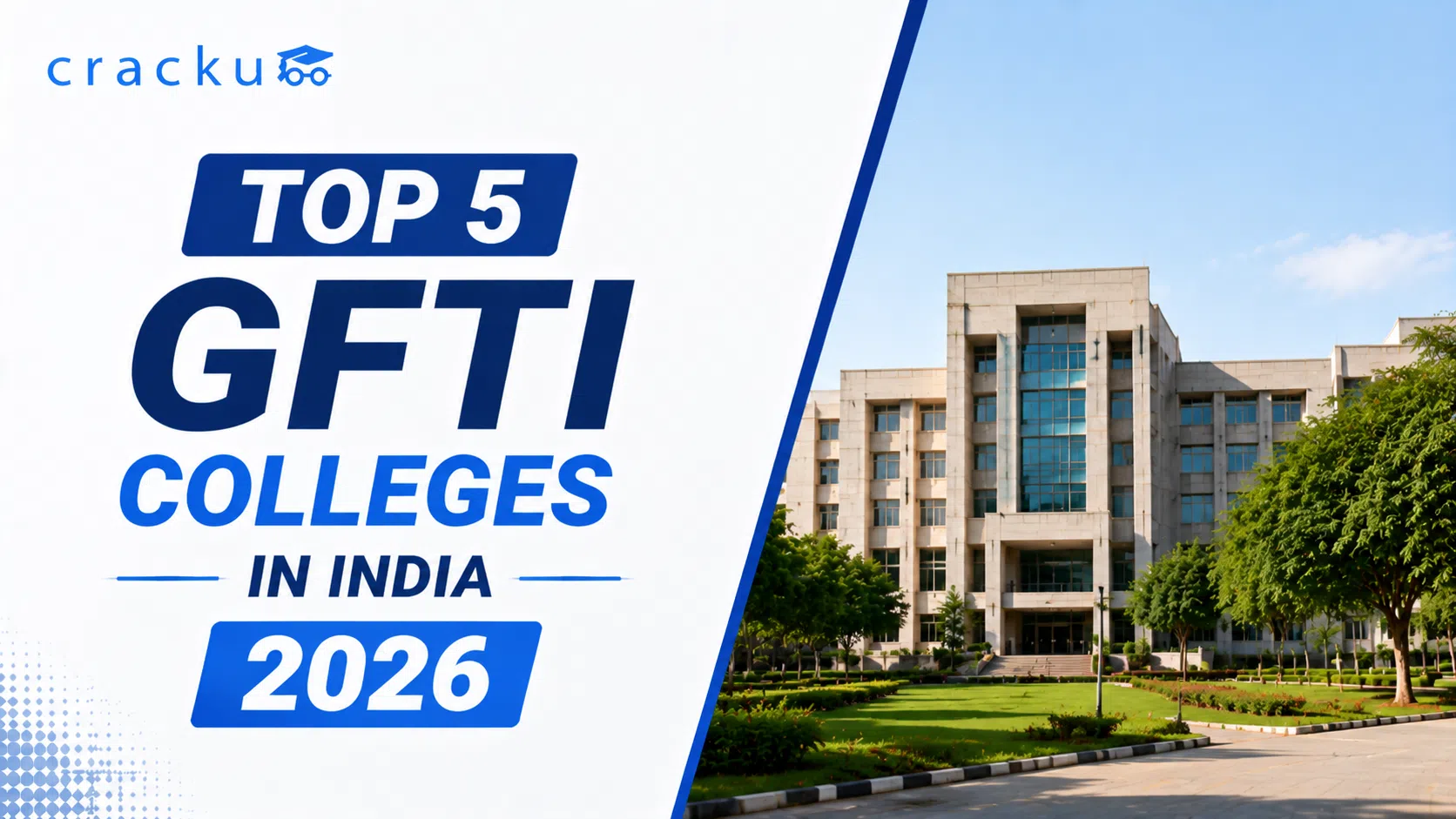 Top 5 GFTI Colleges in India 2026, Placements & Fee Structure