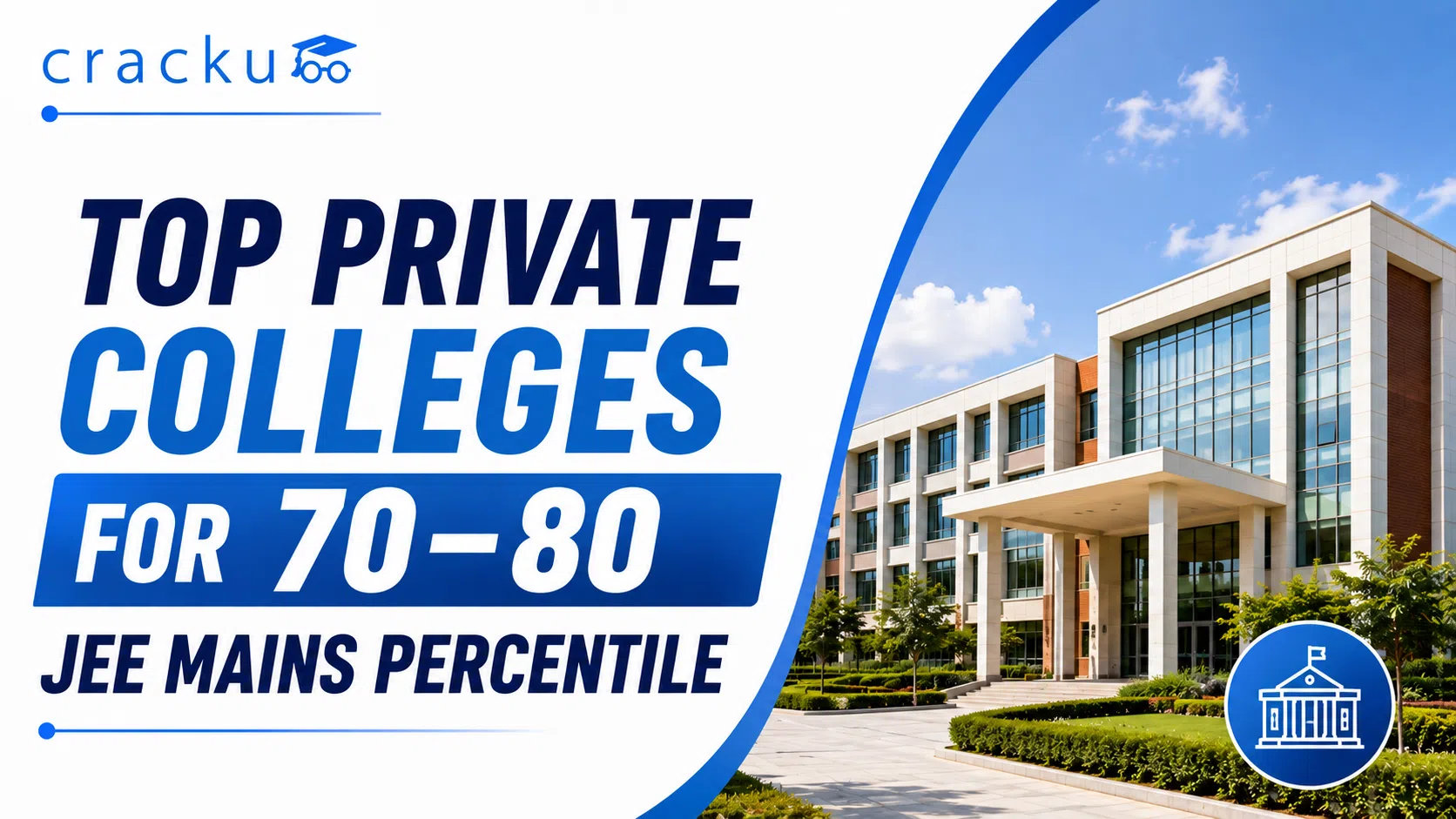 Top Private Colleges for 70–80 JEE Mains Percentile