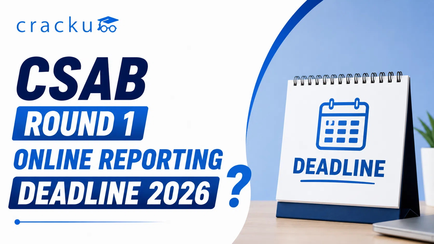 CSAB Round 1 Reporting Deadline 2026, Documents & IAF-II Fee