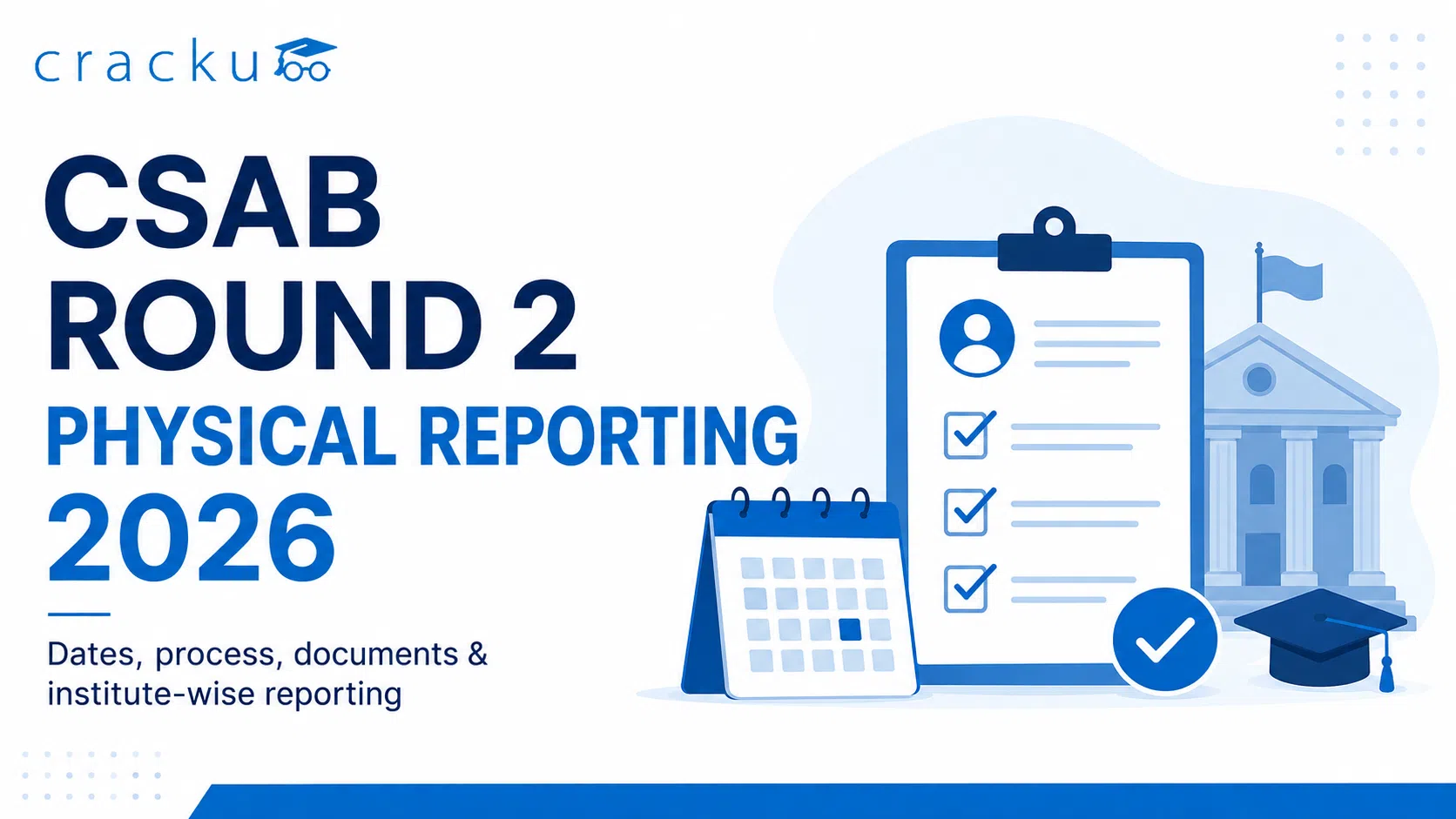 CSAB Round 2 Physical Reporting 2026, Dates, Fees & Process