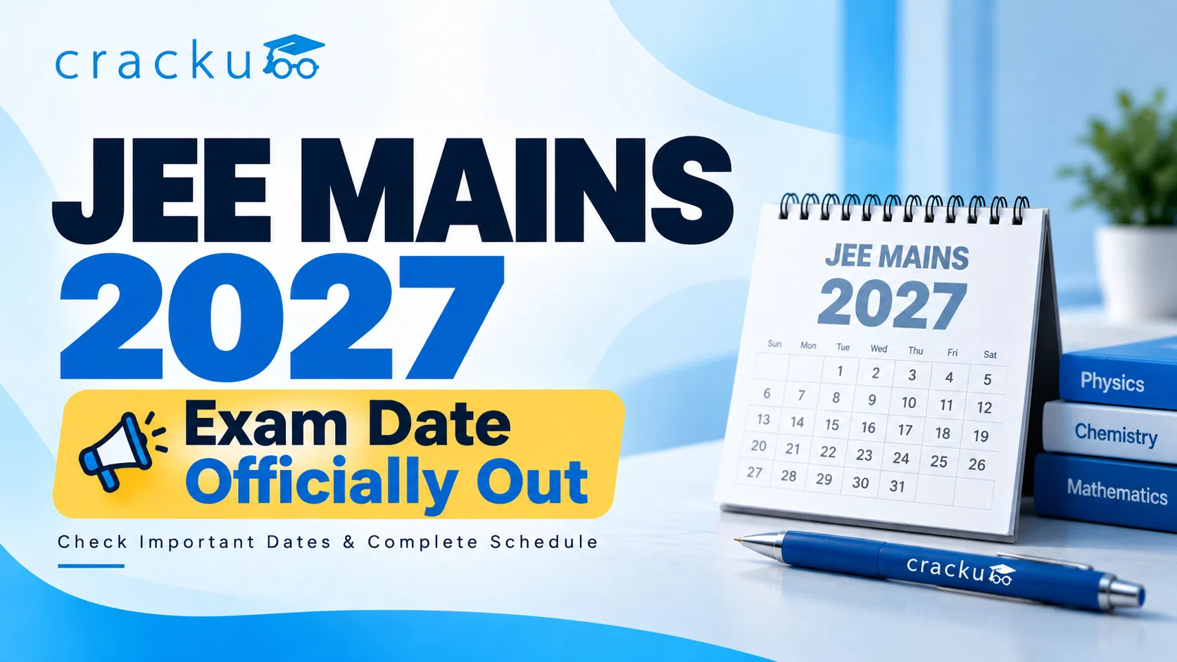 JEE Mains 2027 Exam Date OUT, Session 1 Dates & Schedule