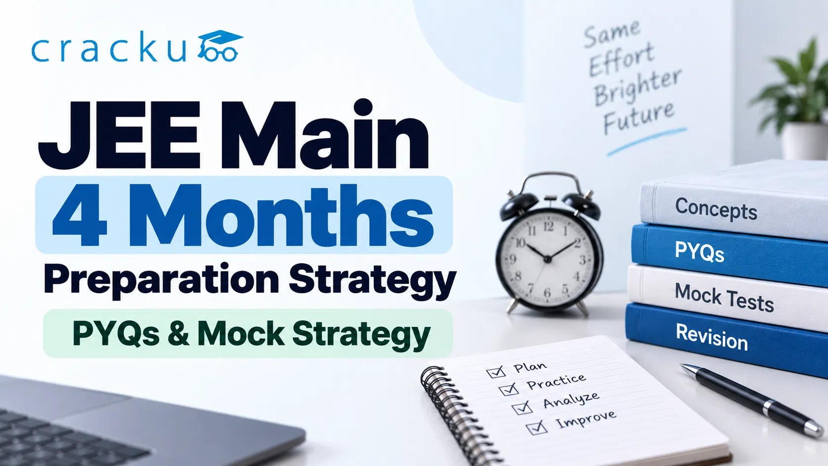 JEE Main 4 Months Preparation Strategy, PYQs & Mock Strategy