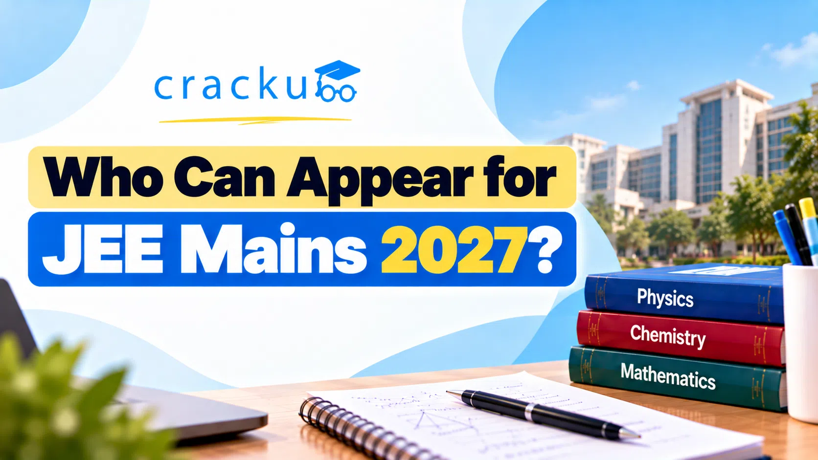 Who Can Appear for JEE Mains 2027? Eligibility & Age Limit image