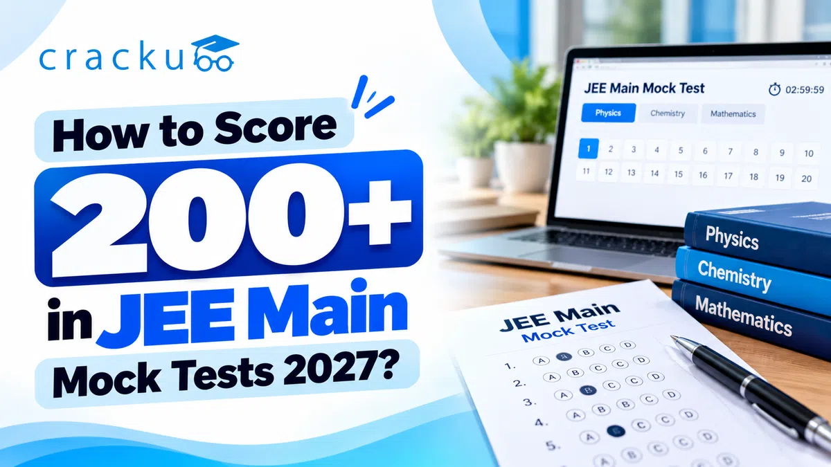 How to Score 200+ in JEE Main Mock Tests 2027? Check Now