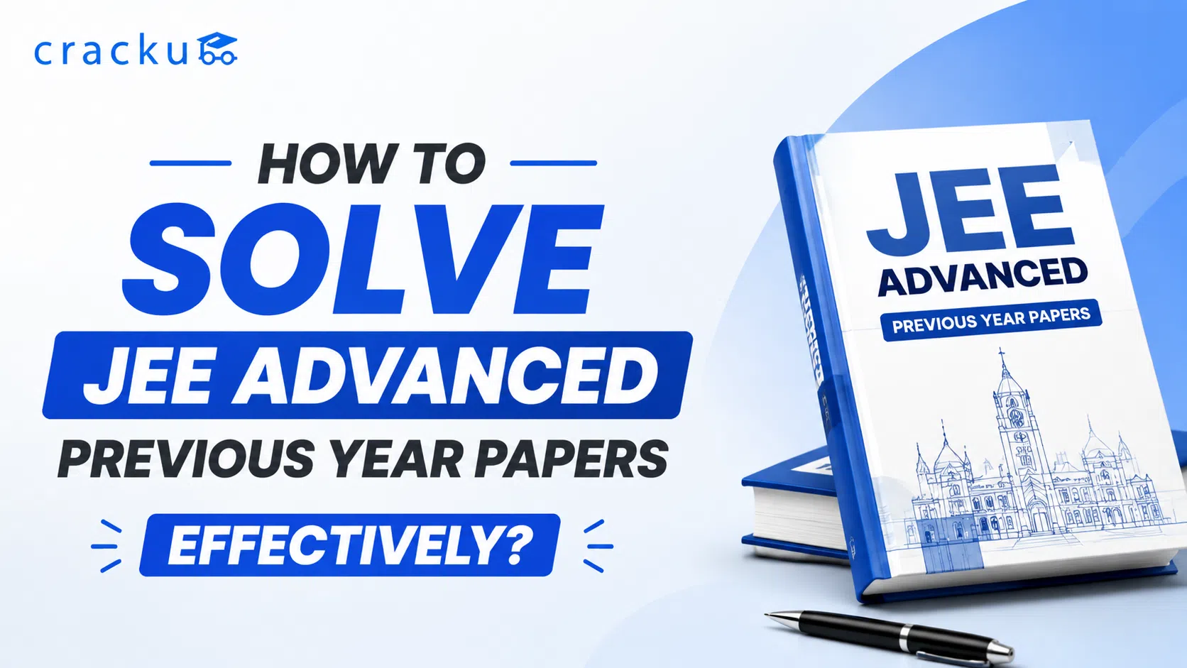 How to Solve JEE Advanced Previous Year Papers Effectively?