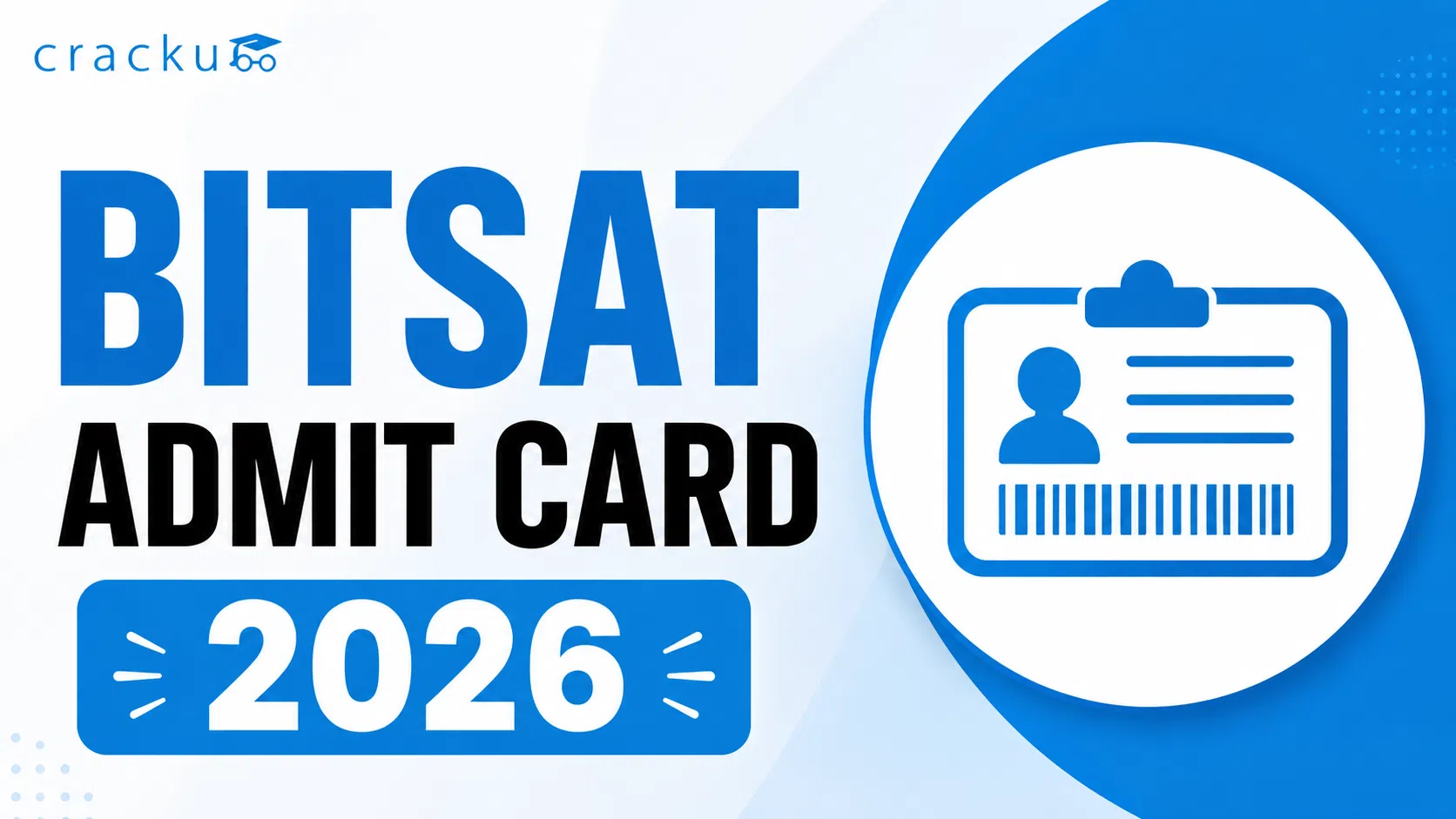 BITSAT Admit Card 2026, Release Date & Key Guidelines