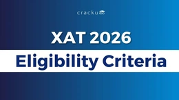 XAT Eligibility Criteria 2026, Age Limit, Educational Qualification