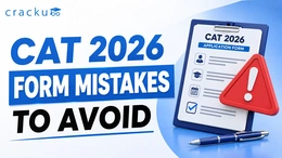 CAT 2026 Application Form: Common Mistakes To Avoid