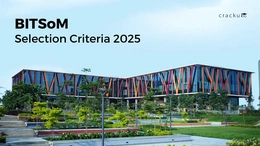 BITSoM Selection Criteria 2025, Admission Dates, Minimum Cut Off