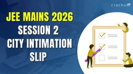 JEE Mains Session 2 City Intimation Slip 2026 OUT, Check Now