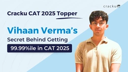 Vihaan Verma's Secret Behind Getting 99.99%ile in CAT 2025