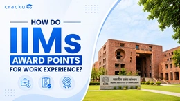 How Do IIMs Award Points for Work Experience? Check Now