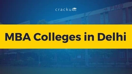 MBA Colleges In Delhi 2025, Rankings, Placements, MBA Fees