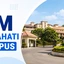 IIM Guwahati Campus, Check Infrastructure, Hostel, Location